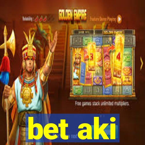 bet aki